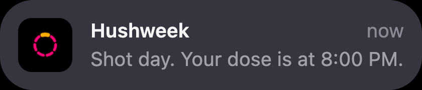 A Hushweek reminder card reading: Shot day, it is time for your shot